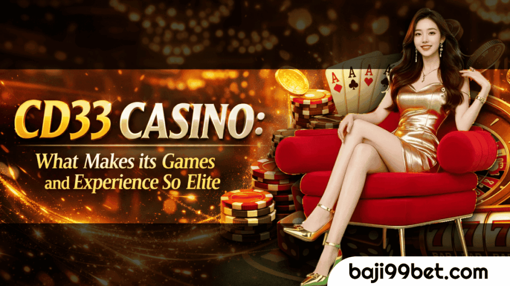 CD33 Casino_ What Makes its Games and Experience So Elite