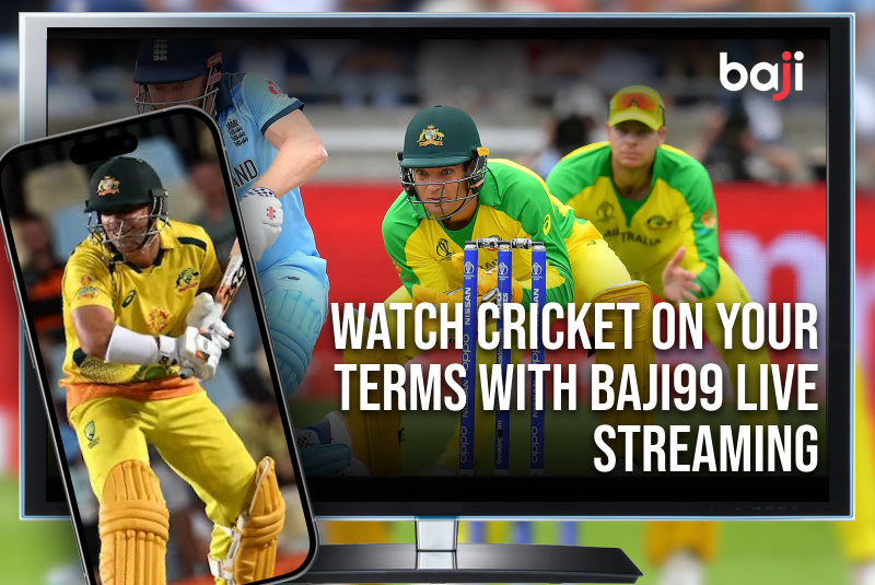 Watch Cricket on Your Terms with Baji99 Live Streaming